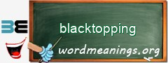 WordMeaning blackboard for blacktopping